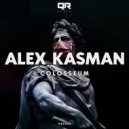 Alex Kasman - Colosseum (Original Mix)