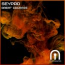 Seypro - Great Courage