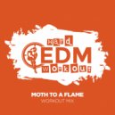 Hard EDM Workout - Moth To A Flame (Workout Mix 140 bpm)
