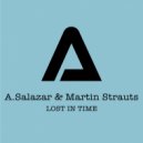 Martin Strauts & A.Salazar - LOST IN TIME (Original Mix)