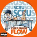 Scruscru - Vibraphone Flow