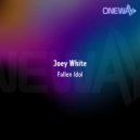Joey White - Fallen Idol