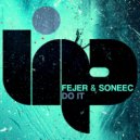 Fejer, Soneec - Do It (Original Mix)