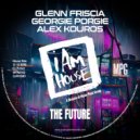 Glenn Friscia, Georgie Porgie & Alex Kouros - The Future (Tech House Radio)