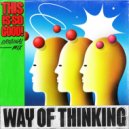 Way of Thinking - This Is So Good (Original Mix)