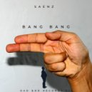 Saenz - Bang Bang