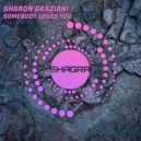 Sharon Graziani - Somebody Loves You