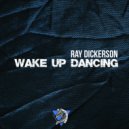 Ray Dickerson - I Want Your Love