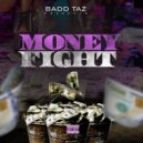 Badd Taz - Money Fight ()