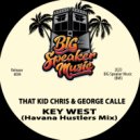 That Kid Chris & George Calle - Key West (Havana Hustlers Edit)