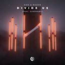 ÜHÜ & RUSHÖ Ft. Overhowl - Divide Us (Extended Mix)