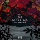 BLR Ft. Robbie Rise - Lipstick