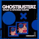 Ghostbusterz - What A Wicked Game