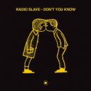 Radio Slave - Don't You Know