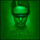 MUTNT - Only You