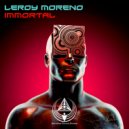 Leroy Moreno - Immortal