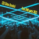 CDJ Dima Donskoi - Final DNB party 2022 (PARTY MIX)