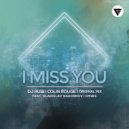 DJ Rubi, Colin Rouge - I Miss You