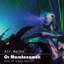 Air Bajko - Or Maratonomak (Maze 28 Jungle Remix)