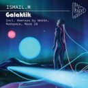 ISMAIL.M - Galaktik (Redspace Remix)