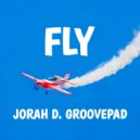Jorah D - Fly (Groovepad)