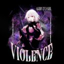 AKIRVTXNSHI - VIOLENCE ()