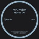 MVC Project - Movin\' On (Original Mix)