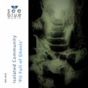 Isolated Community - Pit Full of Ghosts