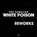 The Familiar - White Poison (Renée Lincoln Remix)