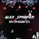 Alex Sprinter - New Year Megamix 2023 (Megamix)