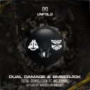 Dual Damage & BMBERJCK & MC Siqnal - Total Demolition (Official Get Wrecked Anthem 2023) (Extended Mix)