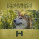 Edvard Hunger - With Your Smile (Original Mix)