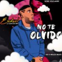 Exdiel La Mano De Orro - No Te Olvido