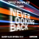 David Morales, Lea Lorien - Never Looking Back (Sandy K.O.T. Rivera Remix)