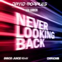 David Morales, Lea Lorien - Never Looking Back (Disco Juice Remix)