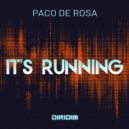 Paco De Rosa - It\'s Running (Radio Edit)