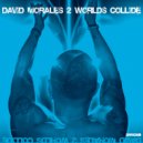 David Morales - 2 Worlds Collide