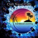 Chill Travel Club - Caribbean evening ()