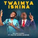William Kaunda feat. Pastor Morris Musenge - Twaimya Ishina