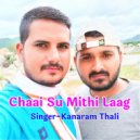 Kana Ram Thali Feat. Daya Pachwara and Sukhlal Matwas and Sukhlal Matwa - Chaai Su Mithi Laag