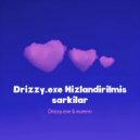 Drizzy.exe and eurenn - hep\'de yorgun (speed up)