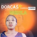 DORCAS Feat. Harrison zambia - Munjelele (Original Mix)