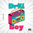 ducc. - Drill Boy (Original Mix)