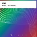 Slow B - Diffuse (Extended Mix)