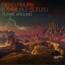 Piero Pirupa, Samuele Scelfo - Playin\' Around (Original Mix)