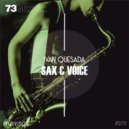 Ivan Quesada - Sax & Voice