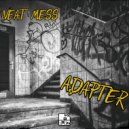 Neat Mess - Adapter ()