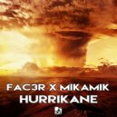 FAC3R & Mikamik - Hurrikane ()