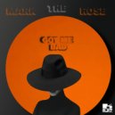 Mark The Rose - Got Me Bad