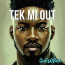 Quesobah - Tek Mi Out ()
